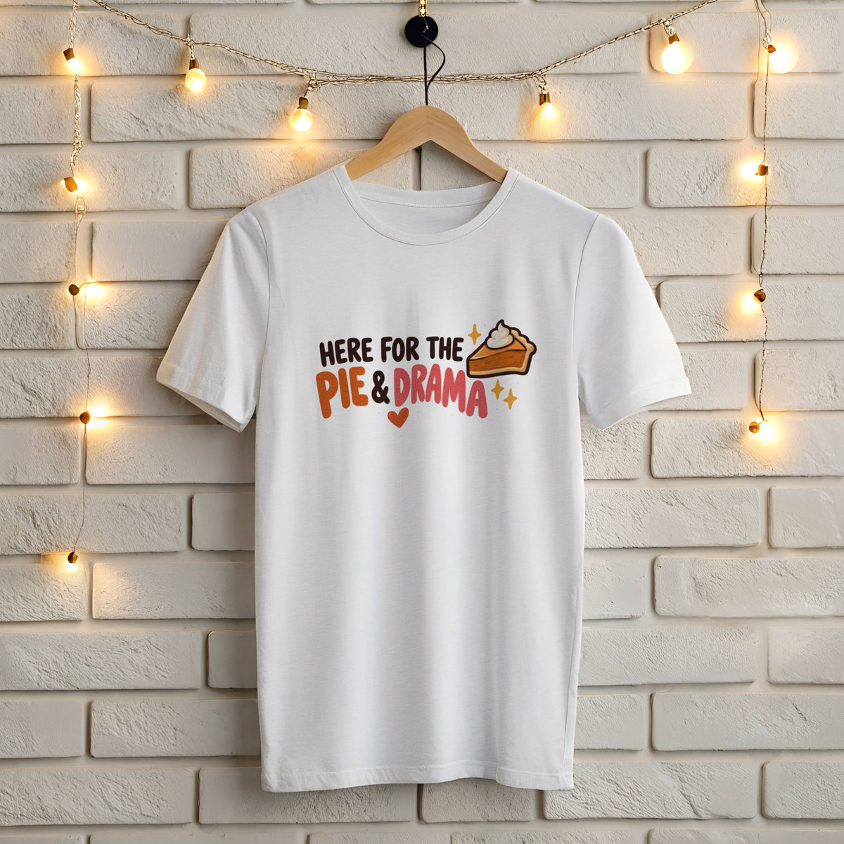 White Gildan 5000 t-shirt with funny Thanksgiving Here for the Pie & Drama design and pumpkin pie slice