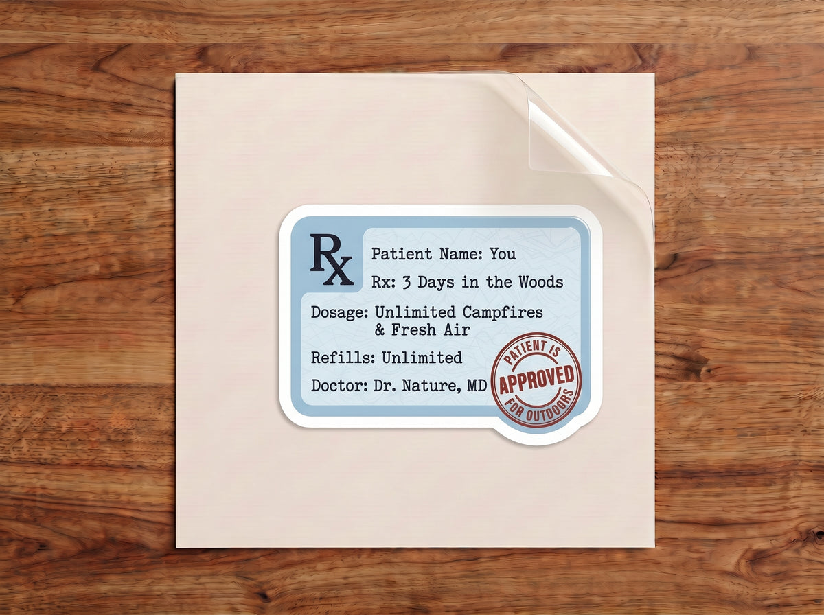 Rx: 3 Days in the Woods sticker – funny prescription label with unlimited campfires and an Approved for Outdoors stamp